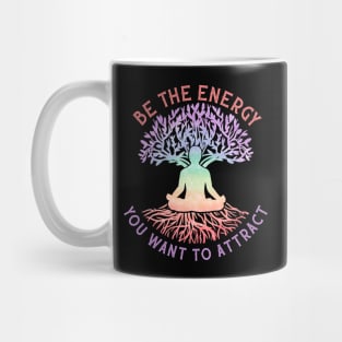 Be The Energy You Want To Attract - Witchcraft Mug